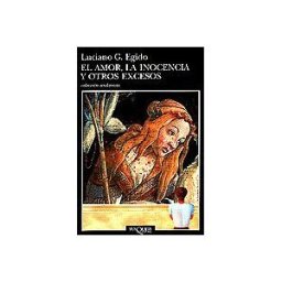 Tusquets Editores El Amor, La Inocencia Y Otros Excesos