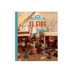 Blackie Books La Casa Dels Ratolins, Volum 5: El Circ (nova Edició)