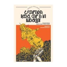 EDITORIAL COMANEGRA Escapada Rebel Cap A La Llibertat