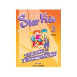 Express Publishing Star Kids 3 Vocabulary Grammar Practice International