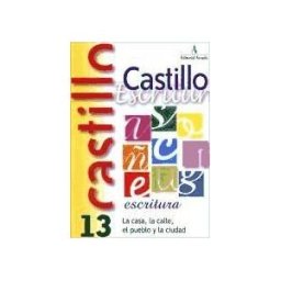 Editorial Nadal-Arcada S.L. Castillo De Escritura 13. La Casa, La Calle, El Pueblo Y La Ciudad