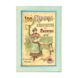 Edicións do Cerne 100 Guisos Exquisitos De Patatas