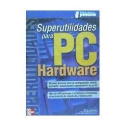 McGraw-Hill Interamericana de España S.L. Superutilidades Para Pc Hardware
