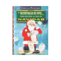 Editorial El Drac, S.L. Serie Papel N 12. Recortables De Papel Para Decorar La Casa En Navidad