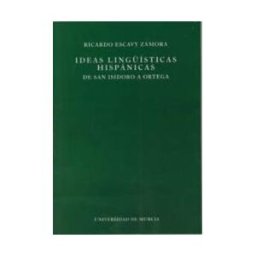 Editum. Ediciones de la Universidad de Murcia Ideas Linguisticas Hispanicas