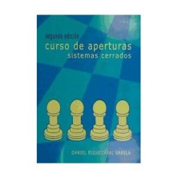 Editorial La Casa del Ajedrez Curso De Aperturas: Sistemas Cerrados