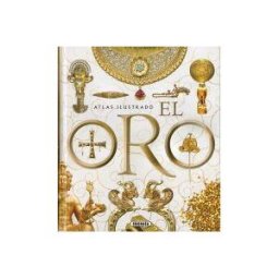 Susaeta Ediciones Atlas Ilustrado. El Oro
