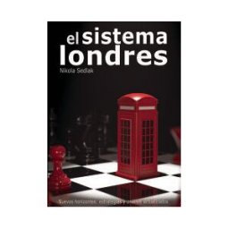 La Casa De Ajedrez El Sistema Londres