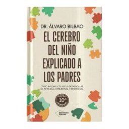 Plataforma Editorial S.L. El Cerebro Del Niño Explicado A Los Padres