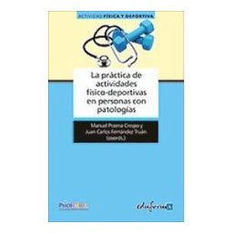 Editorial MAD La Práctica De Actividades Físico-deportivas En Personas Con Patologías