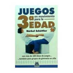 Paidotribo Juegos En Movimiento Para La 3 Edad