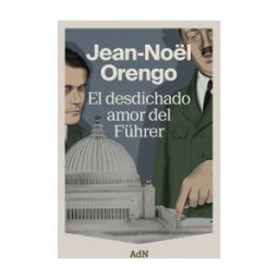 AdN Editorial Grupo Anaya El Desdichado Amor Del Fhrer