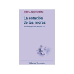 Ediciones Torremozas La Estación De Las Moras