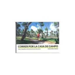 LIBROS.COM Correr Por La Casa De Campo