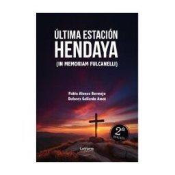 Letrame última Estación Hendaya