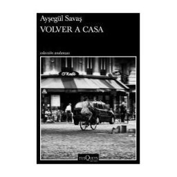 Tusquets Editores S.A. Volver A Casa