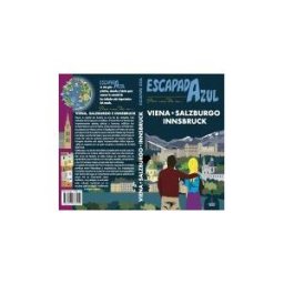 Guías Azules de España, S.A. Escapada Azul Viena, Salzburgo E Innsbruck