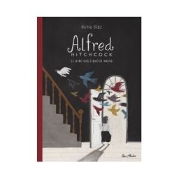 Libre Albedrio Alfred Hitchcock: El Niño Que Filmó El Miedo