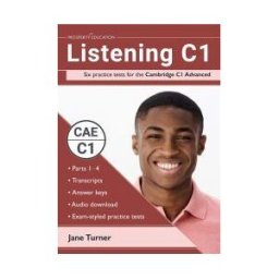 Prosperity Education Listening C1: Six Practice Tests For The Cambridge C1 Advanced: Answers And Audio Included