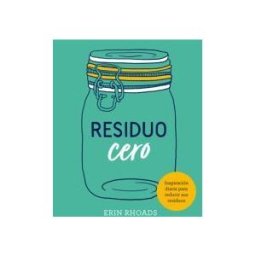 CINCO TINTAS Residuo Cero: 365 Consejos Para Reducir, Reutilizar Y Reciclar