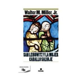 B de Bolsillo (Ediciones B) San Leibowitz Y La Mujer Caballo Salvaje