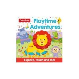 BASE EDITORIAL Fisher Price Playtime Adventures Touch And Feel Ingles