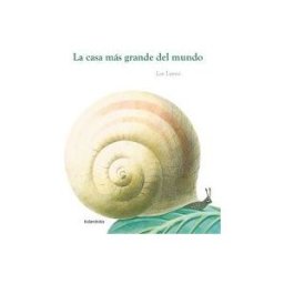 Kalandraka Ediciones Andalucía, S.L. La Casa Más Grande Del Mundo