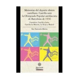 Ediciones Universidad de Salamanca Memorias Del Deporte Obrero Castellano