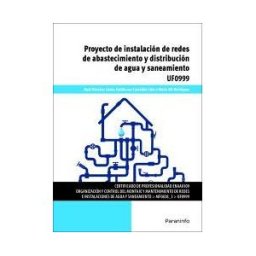 Ediciones Paraninfo, S.A Proyecto De Instalación De Redes De Abastecimiento Y Distribución De Agua Y Saneamiento