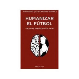 Pregunta Ediciones Humanizar El Futbol - Deporte Y Transformacion Social