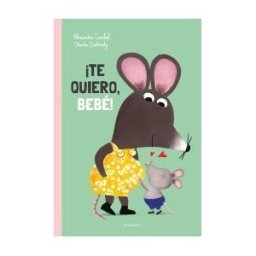 Editorial Luis Vives (Edelvives) te Quiero, Bebé!