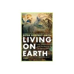 HARPER COLLINS Living On Earth: Life Consciousness And The Making