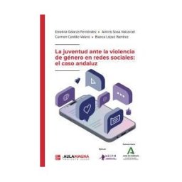 Aula Magna Proyecto Clave McGraw Hill La Juventud Ante La Violencia De Género En Redes Sociales: El Caso Andaluz