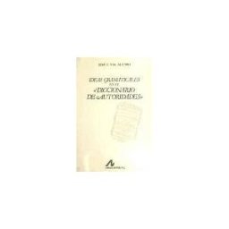 Arco Libros - La Muralla, S.L. Ideas Gramaticales En El Diccionario De Autoridades