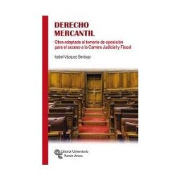 Editorial Universitaria Ramón Areces Derecho Mercantil: Obra Adaptada Al Temario De Oposición Para El Acceso A La Carrera Judicial Y Fiscal