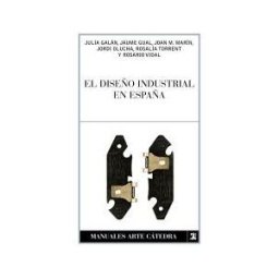 Ed. Catedra El Diseño Industrial En España