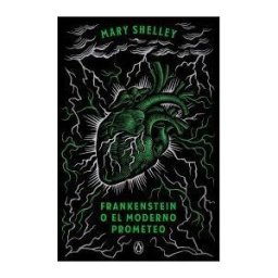 PENGUIN CLASICOS Frankenstein O El Moderno Prometeo (edición Conmemorativa)