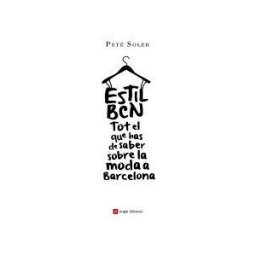 Angle Editorial Estil Bcn: Tot El Que Has De Saber Sobre La Moda A Barcelona
