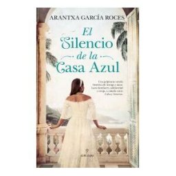 Almuzara El Silencio De La Casa Azul