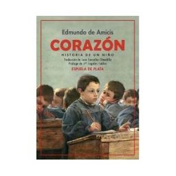 Ediciones Espuela de Plata Corazón. Historia De Un Niño