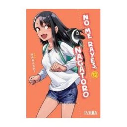 Editorial Ivrea No Me Rayes, Nagatoro 12
