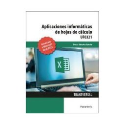 Ediciones Paraninfo, S.A Aplicaciones Informáticas De Hojas De Cálculo. Microsoft Excel 2016. Uf0321