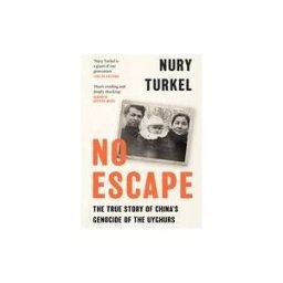 HARPER COLLINS No Escape: The True Of Story Of China's Genocide O
