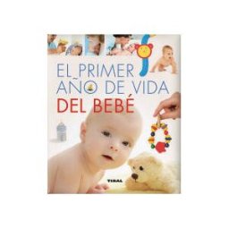 Tikal Ediciones Embarazo Y Primeros Años. El Primer Año De Vida Del Bebé