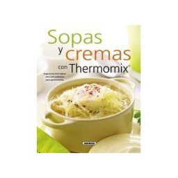 Susaeta Ediciones El Rincón Del Paladar. Sopas Y Cremas Con Thermomix
