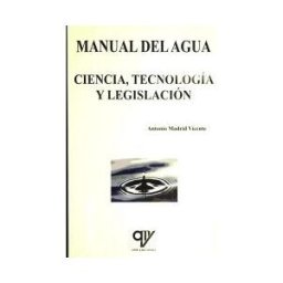 Antonio Madrid Vicente, Editor Manual Del Agua: Ciencia, Tecnonologia Y Legislacion
