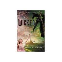 WILLIAM MORROW CO Wicked [movie Tie-in]: The Life And Times Of The Wicked Witch Of The West