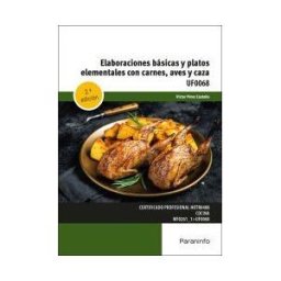 Ediciones Paraninfo, S.A Elaboraciones Básicas Y Platos Elementales Con Carnes, Aves, Caza