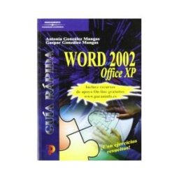 Ediciones Paraninfo, S.A Guía Rápida. Word 2002 Office Xp