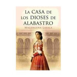 Pregunta Ediciones La Casa De Los Dioses De Alabastro